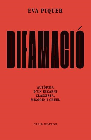 DIFAMACIÓ | 9788473294874 | PIQUER, EVA | Llibreria Ombra | Llibreria online de Rubí, Barcelona | Comprar llibres en català i castellà online