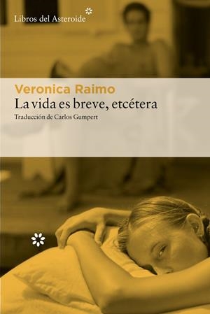 LA VIDA ES BREVE, ETCÉTERA | 9788410178540 | RAIMO, VERONICA | Llibreria Ombra | Llibreria online de Rubí, Barcelona | Comprar llibres en català i castellà online