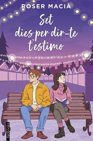 SET DIES PER DIR-TE T'ESTIMO | 9788410028616 | MACIÀ, ROSER | Llibreria Ombra | Llibreria online de Rubí, Barcelona | Comprar llibres en català i castellà online