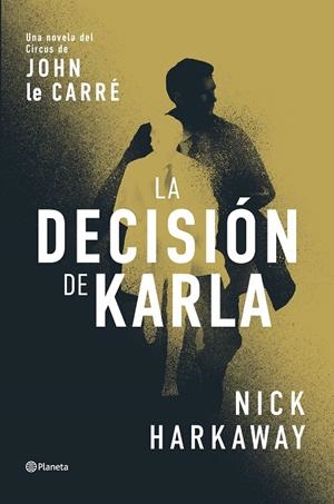 LA DECISIÓN DE KARLA | 9788408309062 | HARKAWAY, NICK | Llibreria Ombra | Llibreria online de Rubí, Barcelona | Comprar llibres en català i castellà online