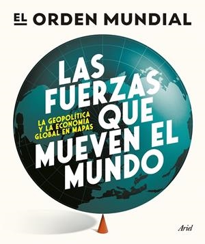 LAS FUERZAS QUE MUEVEN EL MUNDO | 9788434439658 | EL ORDEN MUNDIAL | Llibreria Ombra | Llibreria online de Rubí, Barcelona | Comprar llibres en català i castellà online
