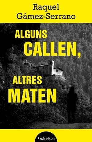 ALGUNS CALLEN, ALTRES MATEN | 9788413036663 | GÁMEZ-SERRANO, RAQUEL | Llibreria Ombra | Llibreria online de Rubí, Barcelona | Comprar llibres en català i castellà online