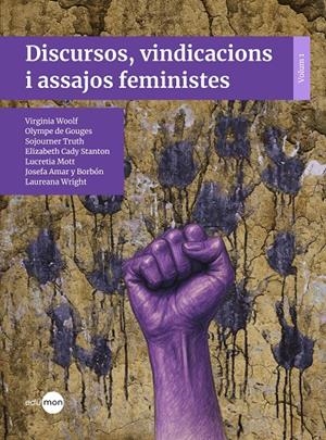 DISCURSOS, VINDICACIONS I ASSAJOS FEMINISTES | 9788410170148 | WOOLF, VIRGINIA/AMAR Y BORBÓN, JOSEFA/TRUTH, SOJOURNER/WRIGHT, LAUREANA/CADY STANTON, ELIZABETH/DE G | Llibreria Ombra | Llibreria online de Rubí, Barcelona | Comprar llibres en català i castellà online
