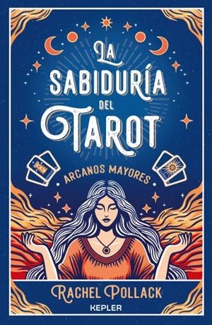 LA SABIDURÍA DEL TAROT DE RACHEL POLLACK: ARCANOS MAYORES | 9788419656056 | POLLACK, RACHEL | Llibreria Ombra | Llibreria online de Rubí, Barcelona | Comprar llibres en català i castellà online
