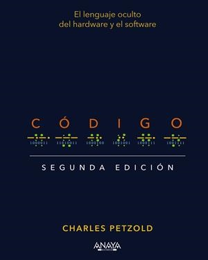 CÓDIGO. SEGUNDA EDICIÓN | 9788441547353 | PETZOLD, CHARLES | Llibreria Ombra | Llibreria online de Rubí, Barcelona | Comprar llibres en català i castellà online