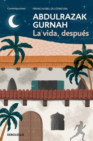 LA VIDA, DESPUÉS. PREMIO NOBEL DE LITERATURA 2021 | 9788466379908 | GURNAH, ABDULRAZAK | Llibreria Ombra | Llibreria online de Rubí, Barcelona | Comprar llibres en català i castellà online