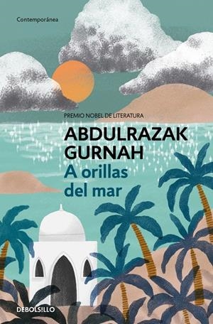 A ORILLAS DEL MAR. PREMIO NOBEL DE LITERATURA 2021 | 9788466379892 | GURNAH, ABDULRAZAK | Llibreria Ombra | Llibreria online de Rubí, Barcelona | Comprar llibres en català i castellà online