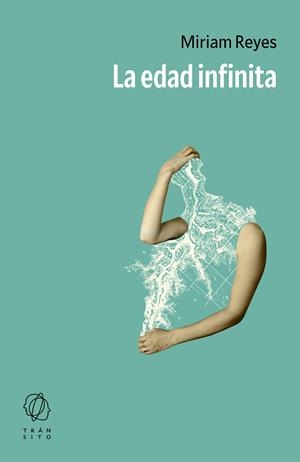 LA EDAD INFINITA | 9791399017106 | REYES, MIRIAM | Llibreria Ombra | Llibreria online de Rubí, Barcelona | Comprar llibres en català i castellà online