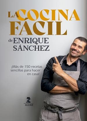 LA COCINA FÁCIL DE ENRIQUE SÁNCHEZ | 9788410286290 | SÁNCHEZ GUTIÉRREZ, ENRIQUE | Llibreria Ombra | Llibreria online de Rubí, Barcelona | Comprar llibres en català i castellà online