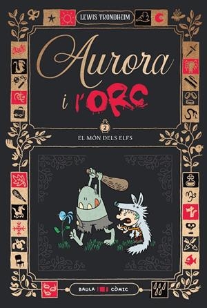 AURORA I L'ORC. EL MÓN DELS ELFS | 9788447953028 | TRONDHEIM, LEWIS | Llibreria Ombra | Llibreria online de Rubí, Barcelona | Comprar llibres en català i castellà online