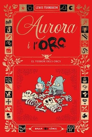 AURORA I L'ORC. EL TERROR DELS ORCS | 9788447953035 | TRONDHEIM, LEWIS | Llibreria Ombra | Llibreria online de Rubí, Barcelona | Comprar llibres en català i castellà online