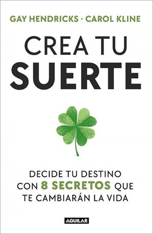 CREA TU SUERTE | 9788403525498 | HENDRICKS, GAY/KLINE, CAROL | Llibreria Ombra | Llibreria online de Rubí, Barcelona | Comprar llibres en català i castellà online