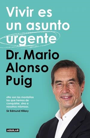 VIVIR ES UN ASUNTO URGENTE | 9788403522404 | ALONSO PUIG, DR. MARIO | Llibreria Ombra | Llibreria online de Rubí, Barcelona | Comprar llibres en català i castellà online