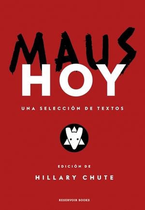 MAUS HOY | 9788419940100 | SPIEGELMAN, ART/CHUTE, HILLARY | Llibreria Ombra | Llibreria online de Rubí, Barcelona | Comprar llibres en català i castellà online