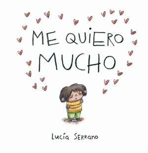 ME QUIERO MUCHO | 9788448871864 | SERRANO, LUCÍA | Llibreria Ombra | Llibreria online de Rubí, Barcelona | Comprar llibres en català i castellà online