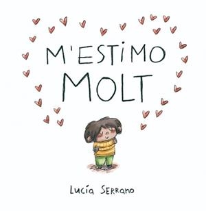 M'ESTIMO MOLT | 9788448871871 | SERRANO, LUCÍA | Llibreria Ombra | Llibreria online de Rubí, Barcelona | Comprar llibres en català i castellà online