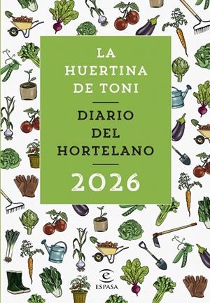 DIARIO DEL HORTELANO 2026 | 9788467078930 | LA HUERTINA DE TONI | Llibreria Ombra | Llibreria online de Rubí, Barcelona | Comprar llibres en català i castellà online