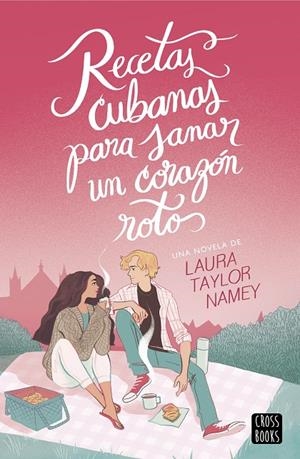 RECETAS CUBANAS PARA SANAR UN CORAZÓN ROTO | 9788408278832 | NAMEY, LAURA | Llibreria Ombra | Llibreria online de Rubí, Barcelona | Comprar llibres en català i castellà online