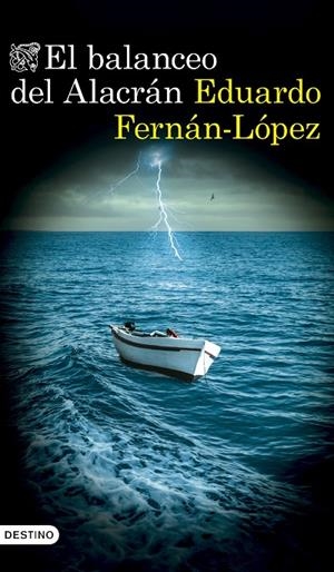 EL BALANCEO DEL ALACRÁN | 9788423368457 | FERNÁN-LÓPEZ, EDUARDO | Llibreria Ombra | Llibreria online de Rubí, Barcelona | Comprar llibres en català i castellà online