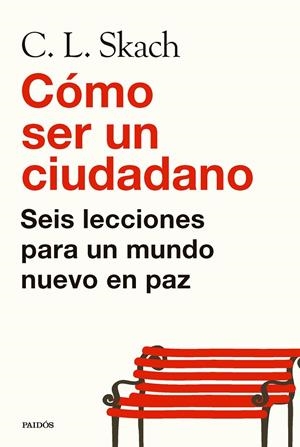 CÓMO SER UN CIUDADANO | 9788449344497 | SKACH, C. L. | Llibreria Ombra | Llibreria online de Rubí, Barcelona | Comprar llibres en català i castellà online