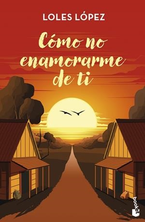CÓMO NO ENAMORARME DE TI | 9788408309345 | LOPEZ, LOLES | Llibreria Ombra | Llibreria online de Rubí, Barcelona | Comprar llibres en català i castellà online