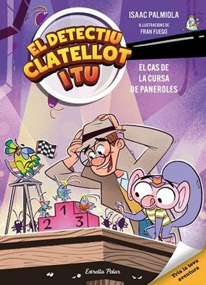 DETECTIU CLATELLOT I TU 4. EL CAS DE LA CURSA DE PANEROLES | 9791387782610 | ISAAC PALMIOLA/FUEGO, FRAN | Llibreria Ombra | Llibreria online de Rubí, Barcelona | Comprar llibres en català i castellà online