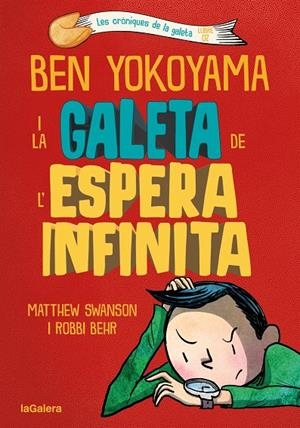 BEN YOKOYAMA I LA GALETA DE L'ESPERA INFINITA | 9788424676391 | SWANSON, MATTHEW | Llibreria Ombra | Llibreria online de Rubí, Barcelona | Comprar llibres en català i castellà online