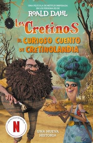 LOS CRETINOS (EDICIÓN PELÍCULA) - EL CURIOSO CUENTO DE CRETINOLANDIA | 9788410190887 | DAHL, ROALD | Llibreria Ombra | Llibreria online de Rubí, Barcelona | Comprar llibres en català i castellà online