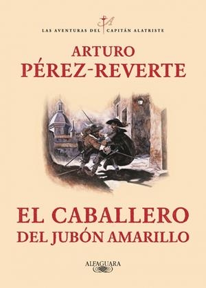 EL CABALLERO DEL JUBÓN AMARILLO (LAS AVENTURAS DEL CAPITÁN ALATRISTE 5) | 9788420400211 | PÉREZ-REVERTE, ARTURO | Llibreria Ombra | Llibreria online de Rubí, Barcelona | Comprar llibres en català i castellà online