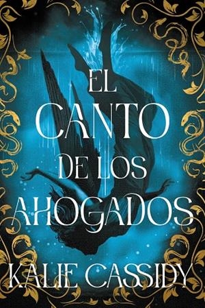 EL CANTO DE LOS AHOGADOS | 9788419988775 | CASSIDY, KALIE | Llibreria Ombra | Llibreria online de Rubí, Barcelona | Comprar llibres en català i castellà online