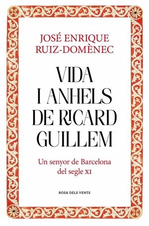 VIDA I ANHELS DE RICARD GUILLEM | 9788417909932 | RUIZ-DOMÈNEC, JOSÉ ENRIQUE | Llibreria Ombra | Llibreria online de Rubí, Barcelona | Comprar llibres en català i castellà online