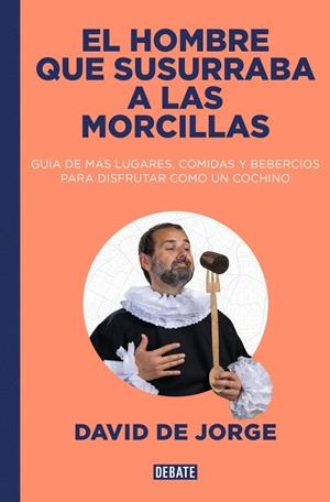 EL HOMBRE QUE SUSURRABA A LAS MORCILLAS | 9788410214828 | DE JORGE, DAVID | Llibreria Ombra | Llibreria online de Rubí, Barcelona | Comprar llibres en català i castellà online