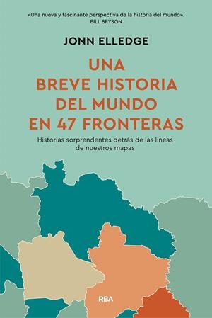 UNA HISTORIA DEL MUNDO EN 47 FRONTERAS | 9788411325813 | ELLEDGE, JONN | Llibreria Ombra | Llibreria online de Rubí, Barcelona | Comprar llibres en català i castellà online