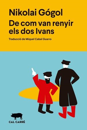 DE COM VAN RENYIR ELS DOS IVANS | 9788412995039 | GOGOL', NIKOLAÏ VASIL'EVICH | Llibreria Ombra | Llibreria online de Rubí, Barcelona | Comprar llibres en català i castellà online