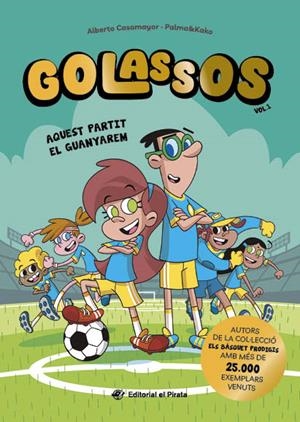 GOLASSOS 01 - AQUEST PARTIT EL GUANYAREM | 9788419912213 | CASAMAYOR, ALBERTO | Llibreria Ombra | Llibreria online de Rubí, Barcelona | Comprar llibres en català i castellà online
