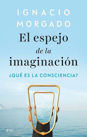 EL ESPEJO DE LA IMAGINACIÓN | 9788434439542 | MORGADO, IGNACIO | Llibreria Ombra | Llibreria online de Rubí, Barcelona | Comprar llibres en català i castellà online