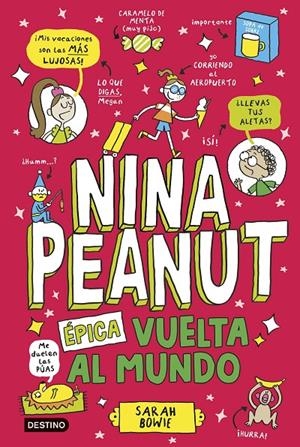 NINA PEANUT 3. ÉPICA VUELTA AL MUNDO | 9788408309031 | BOWIE, SARAH | Llibreria Ombra | Llibreria online de Rubí, Barcelona | Comprar llibres en català i castellà online