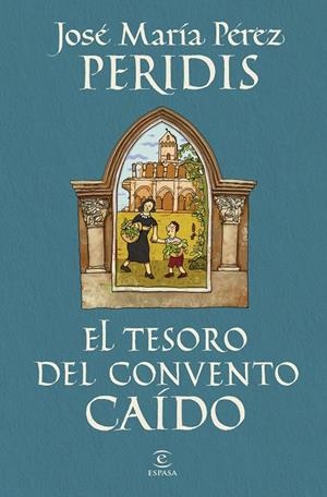 EL TESORO DEL CONVENTO CAÍDO | 9788467078893 | PERIDIS | Llibreria Ombra | Llibreria online de Rubí, Barcelona | Comprar llibres en català i castellà online