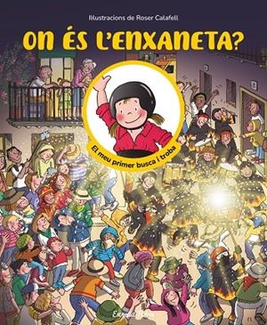 ON ÉS L'ENXANETA? EL MEU PRIMER BUSCA I TROBA | 9791387519957 | SAMBA, GINA/CALAFELL, ROSER | Llibreria Ombra | Llibreria online de Rubí, Barcelona | Comprar llibres en català i castellà online