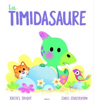 LA TIMIDASAURE | 9788447955084 | BRIGHT, RACHEL | Llibreria Ombra | Llibreria online de Rubí, Barcelona | Comprar llibres en català i castellà online
