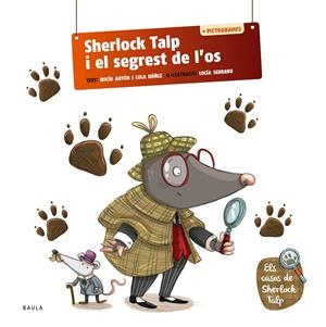 SHERLOCK TALP I EL SEGREST DE L'OS | 9788447954575 | ANTÓN BLANCO, ROCÍO/NUÑEZ MADRID, DOLORES | Llibreria Ombra | Llibreria online de Rubí, Barcelona | Comprar llibres en català i castellà online