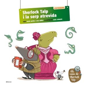 SHERLOCK TALP I LA SERP ATREVIDA | 9788447954582 | ANTÓN BLANCO, ROCÍO/NÚÑEZ MADRID, DOLORES | Llibreria Ombra | Llibreria online de Rubí, Barcelona | Comprar llibres en català i castellà online