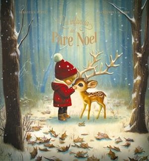 LA INFÀNCIA DEL PARE NOEL | 9788447955237 | PEREZ, SÉBASTIEN | Llibreria Ombra | Llibreria online de Rubí, Barcelona | Comprar llibres en català i castellà online