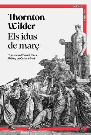 ELS IDUS DE MARÇ | 9791387933005 | WILDER, THORNTON | Llibreria Ombra | Llibreria online de Rubí, Barcelona | Comprar llibres en català i castellà online