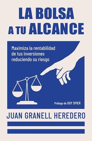 LA BOLSA A TU ALCANCE | 9788498756012 | GRANELL, JUAN | Llibreria Ombra | Llibreria online de Rubí, Barcelona | Comprar llibres en català i castellà online