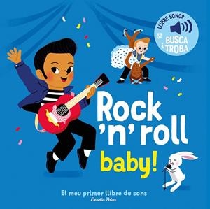 ROCK 'N' ROLL BABY! EL MEU PRIMER LLIBRE DE SONS | 9791387519889 | FOUQUIER, ELSA | Llibreria Ombra | Llibreria online de Rubí, Barcelona | Comprar llibres en català i castellà online