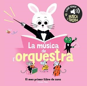 LA MÚSICA DE L'ORQUESTRA. EL MEU PRIMER LLIBRE DE SONS | 9791387519896 | ROEDERER, CHARLOTTE | Llibreria Ombra | Llibreria online de Rubí, Barcelona | Comprar llibres en català i castellà online