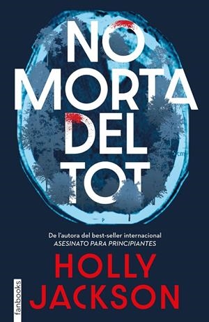 NO MORTA DEL TOT | 9788410028630 | JACKSON, HOLLY | Llibreria Ombra | Llibreria online de Rubí, Barcelona | Comprar llibres en català i castellà online