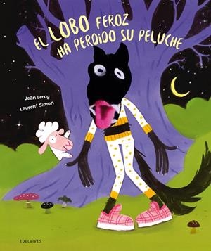 EL LOBO FEROZ HA PERDIDO SU PELUCHE | 9788414065310 | LEROY, JEAN | Llibreria Ombra | Llibreria online de Rubí, Barcelona | Comprar llibres en català i castellà online