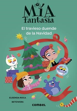 MÍA FANTASÍA. EL TRAVIESO DUENDE DE LA NAVIDAD | 9788411582735 | ROCA, ELISENDA | Llibreria Ombra | Llibreria online de Rubí, Barcelona | Comprar llibres en català i castellà online